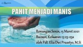 Embedded thumbnail for Pahit Menjadi Manis - Renungan Senin, 15 Maret 2021