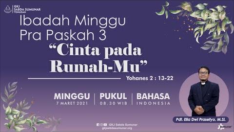Embedded thumbnail for Ibadah Minggu Pra Paskah 3 Minggu, 7 Maret 2021