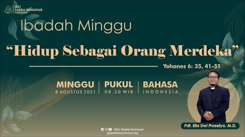 Embedded thumbnail for Ibadah Minggu, 8 Agustus 2021
