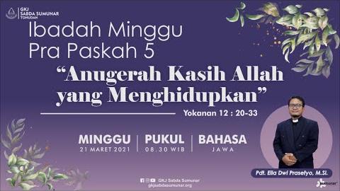 Embedded thumbnail for Ibadah Minggu Pra Paskah 5 Minggu, 21 Maret 2021